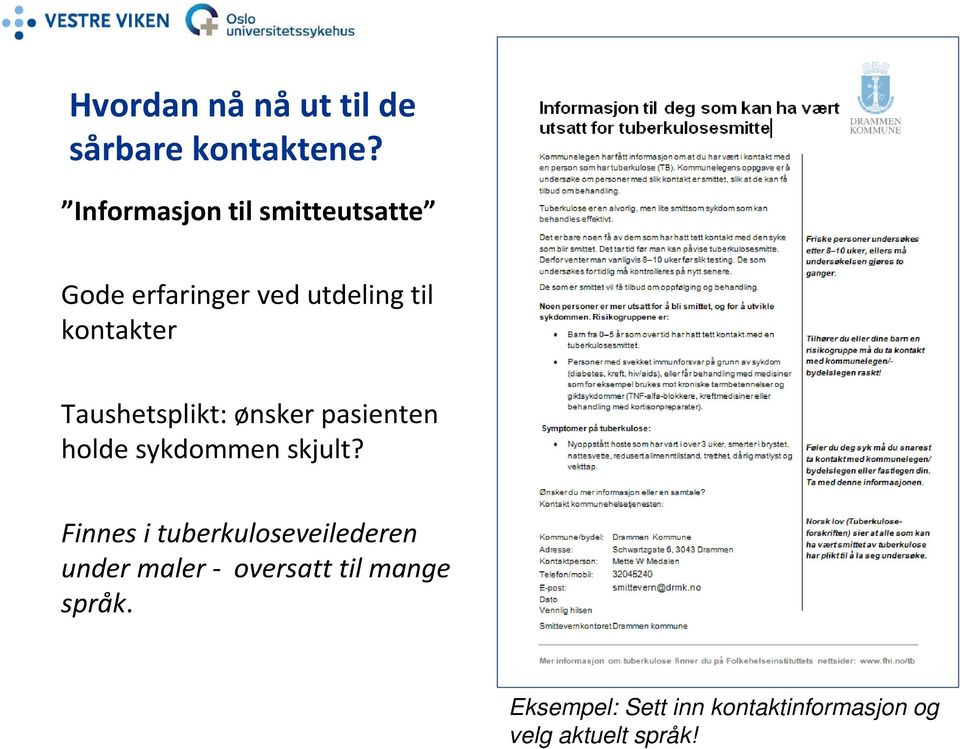 Taushetsplikt: ønsker pasienten holde sykdommen skjult?