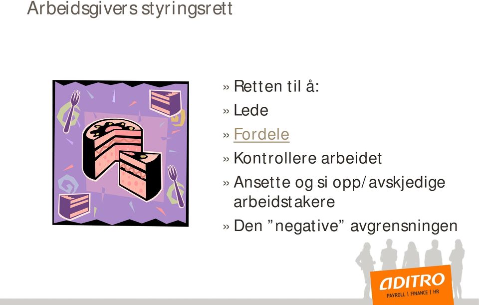 arbeidet»ansette og si