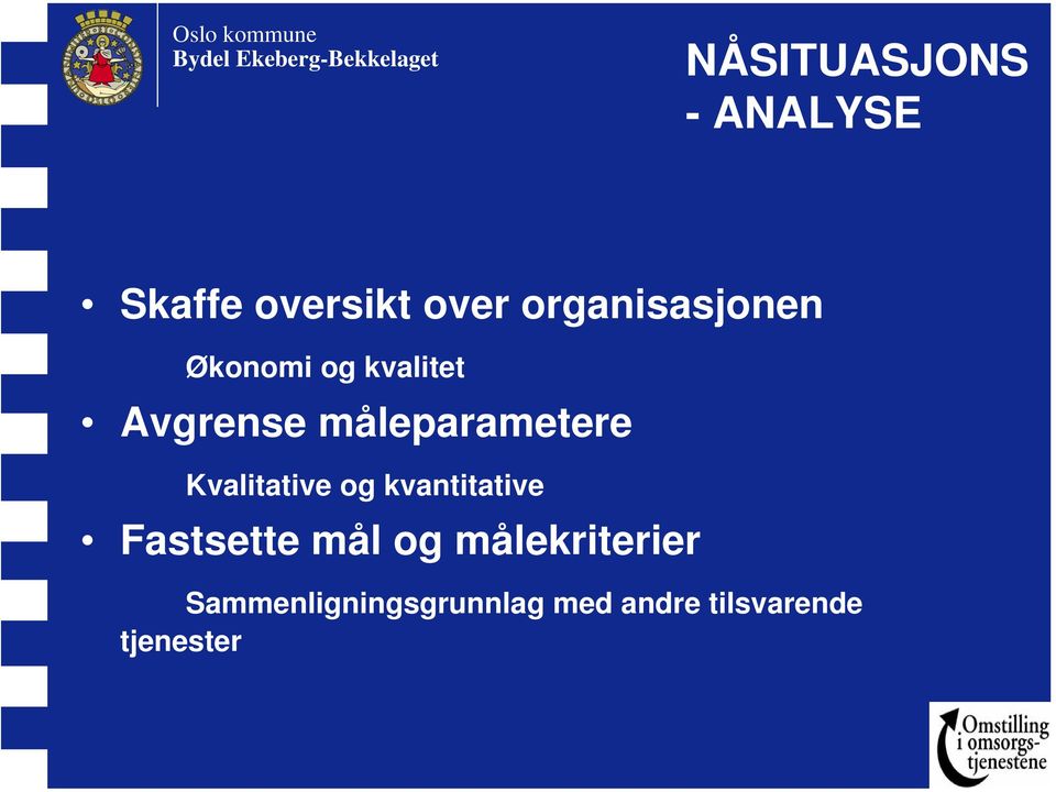 måleparametere Kvalitative og kvantitative Fastsette