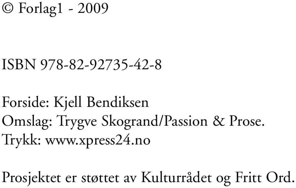 Skogrand/Passion &Prose. Trykk: www.