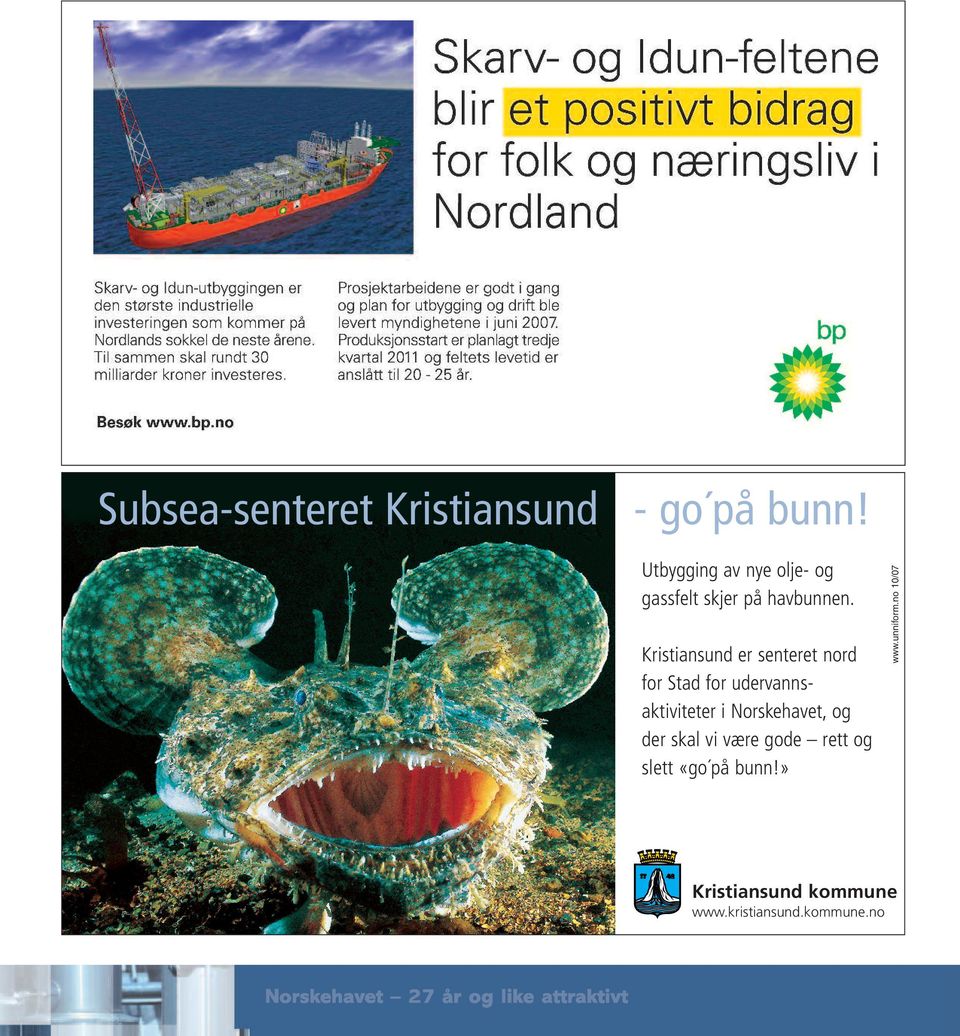 Norskehavet, og der skal vi være gode rett og slett «go på bunn!» www.