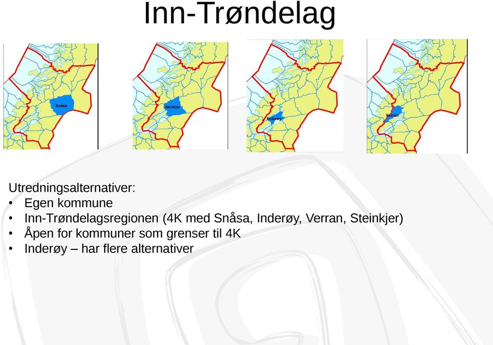 Inderøy, Verran, Steinkjer) Åpen for kommuner