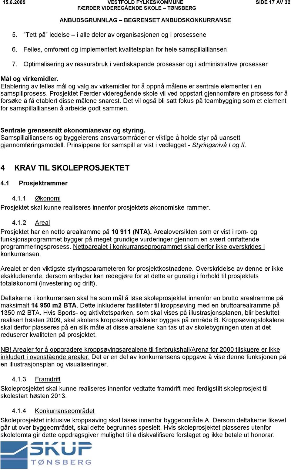 Etablering av felles mål og valg av virkemidler for å oppnå målene er sentrale elementer i en samspillprosess.