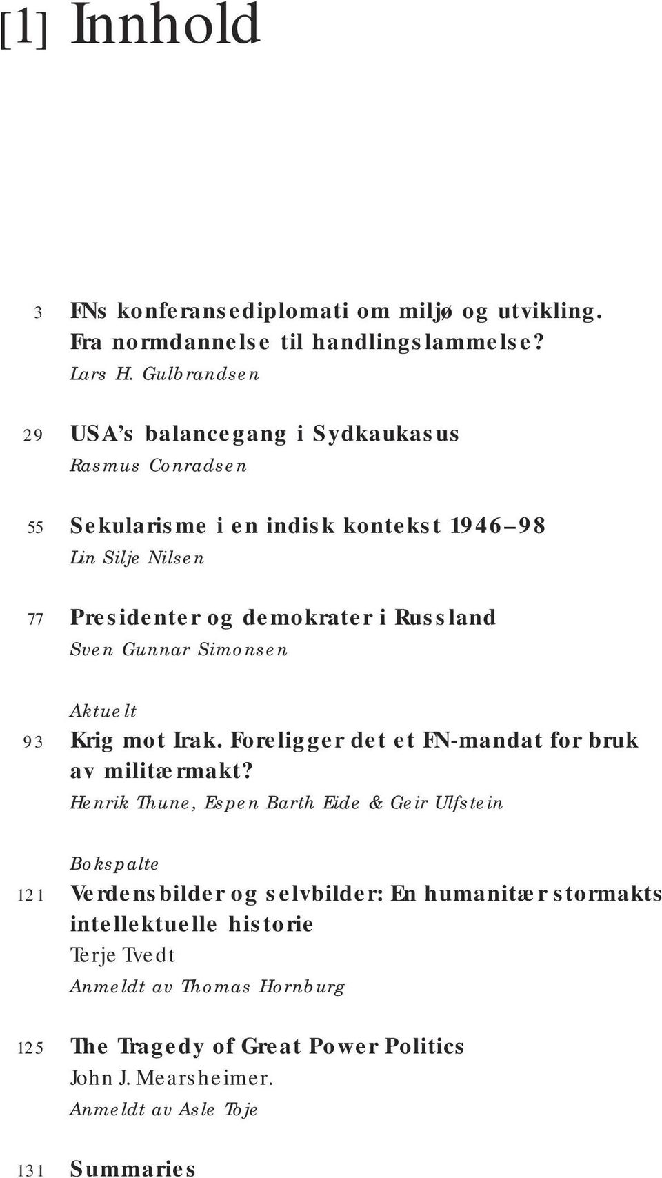 Gunnar Simonsen Aktuelt Krig mot Irak. Foreligger det et FN-mandat for bruk av militærmakt?