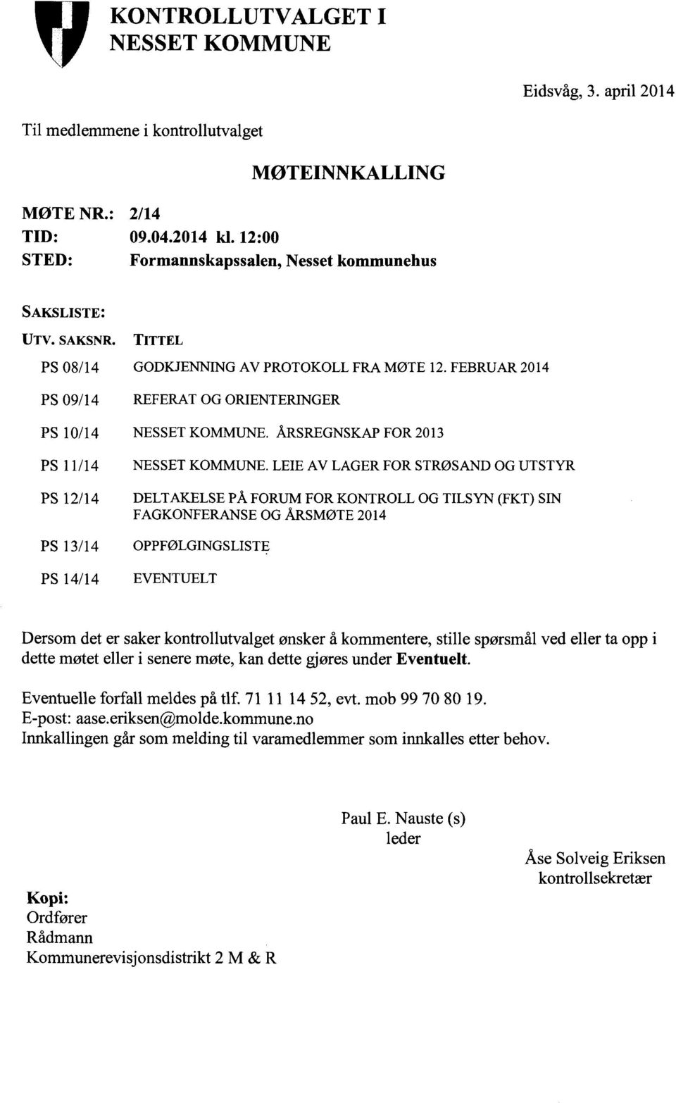 FEBRUAR 2014 REFERAT OG ORIENTERINGER NESSET KOMMUNE. ÅRSREGNSKAP FOR 2013 NESSET KOMMUNE.