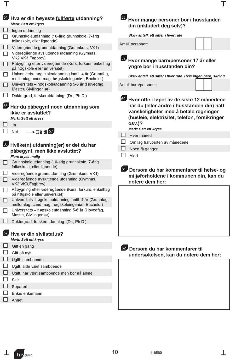 Påbygning etter videregående (Kurs, forkurs, enkeltfag på høgskole eller universitet) Universitets- høgskoleutdanning inntil 4 år (Grunnfag, mellomfag, cand.