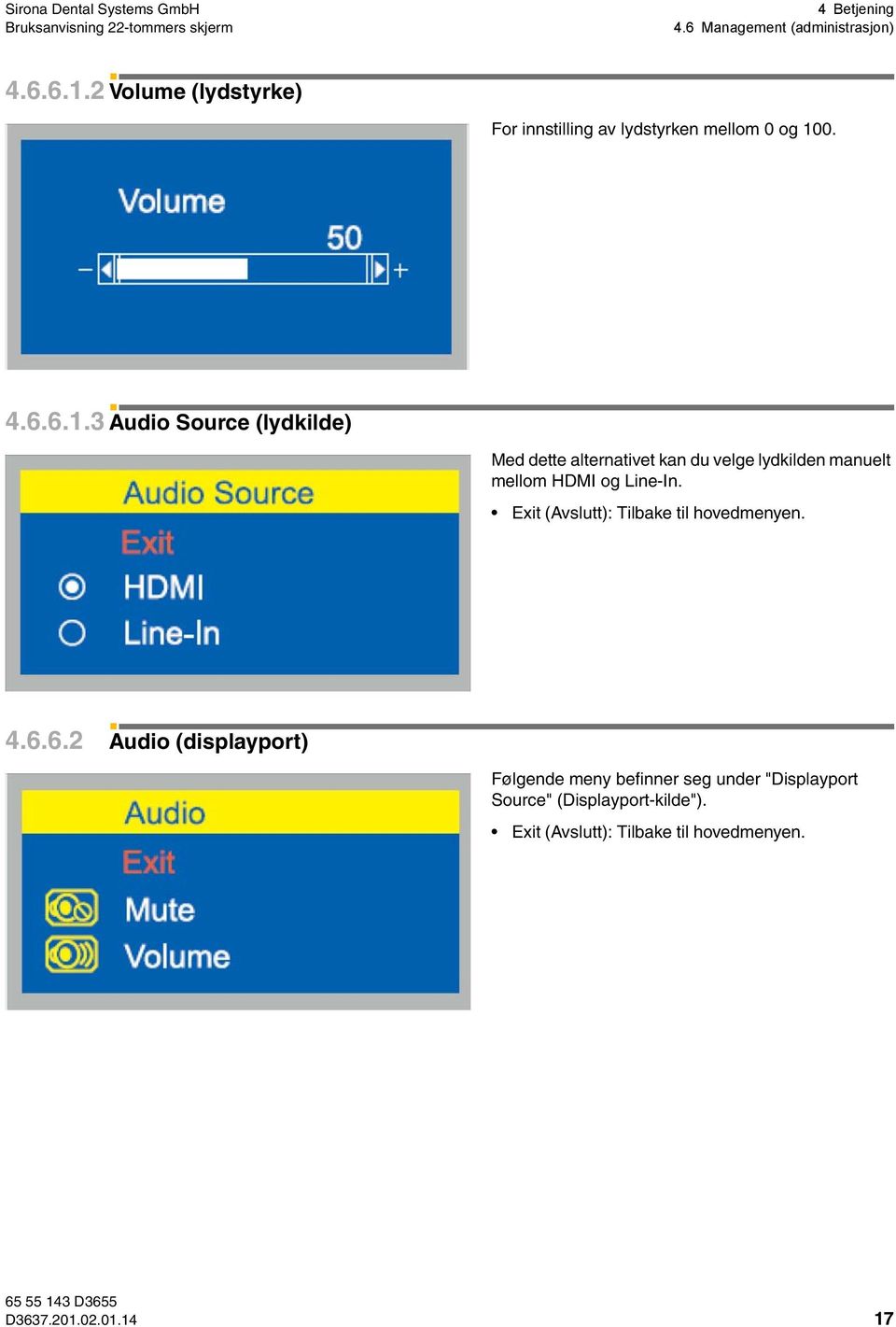 0. 4.6.6.1.3 Audio Source (lydkilde) Med dette alternativet kan du velge lydkilden manuelt mellom HDMI og Line-In.