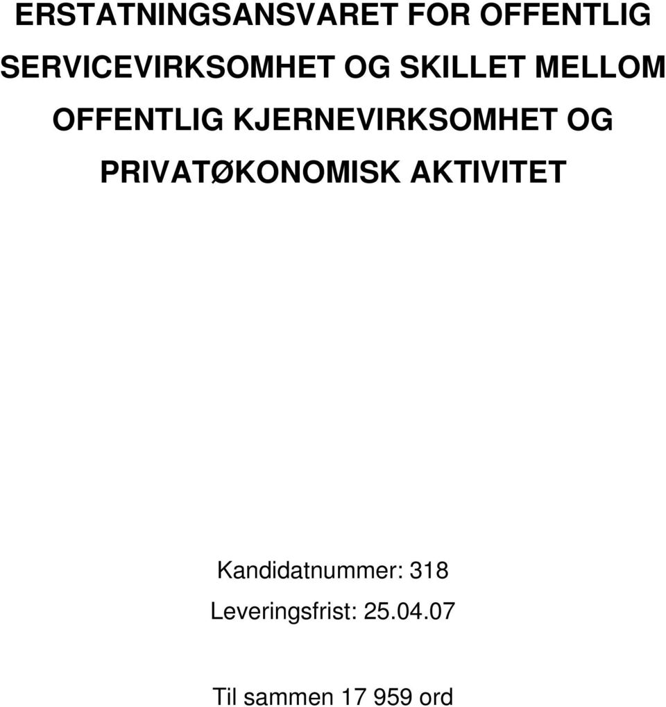 KJERNEVIRKSOMHET OG PRIVATØKONOMISK AKTIVITET