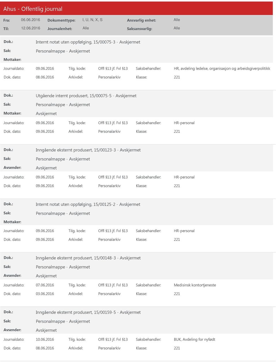 2016 Arkivdel: Personalarkiv Inngående eksternt produsert, 15/00123-3 - Personalmappe - Dok. dato: 09.06.