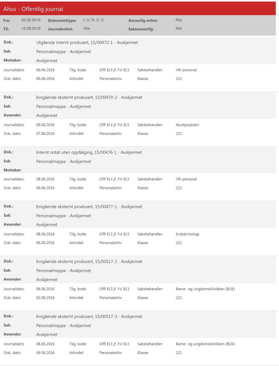 dato: Arkivdel: Personalarkiv Inngående eksternt produsert, 15/00477-1 - Personalmappe - Endokrinologi Dok.