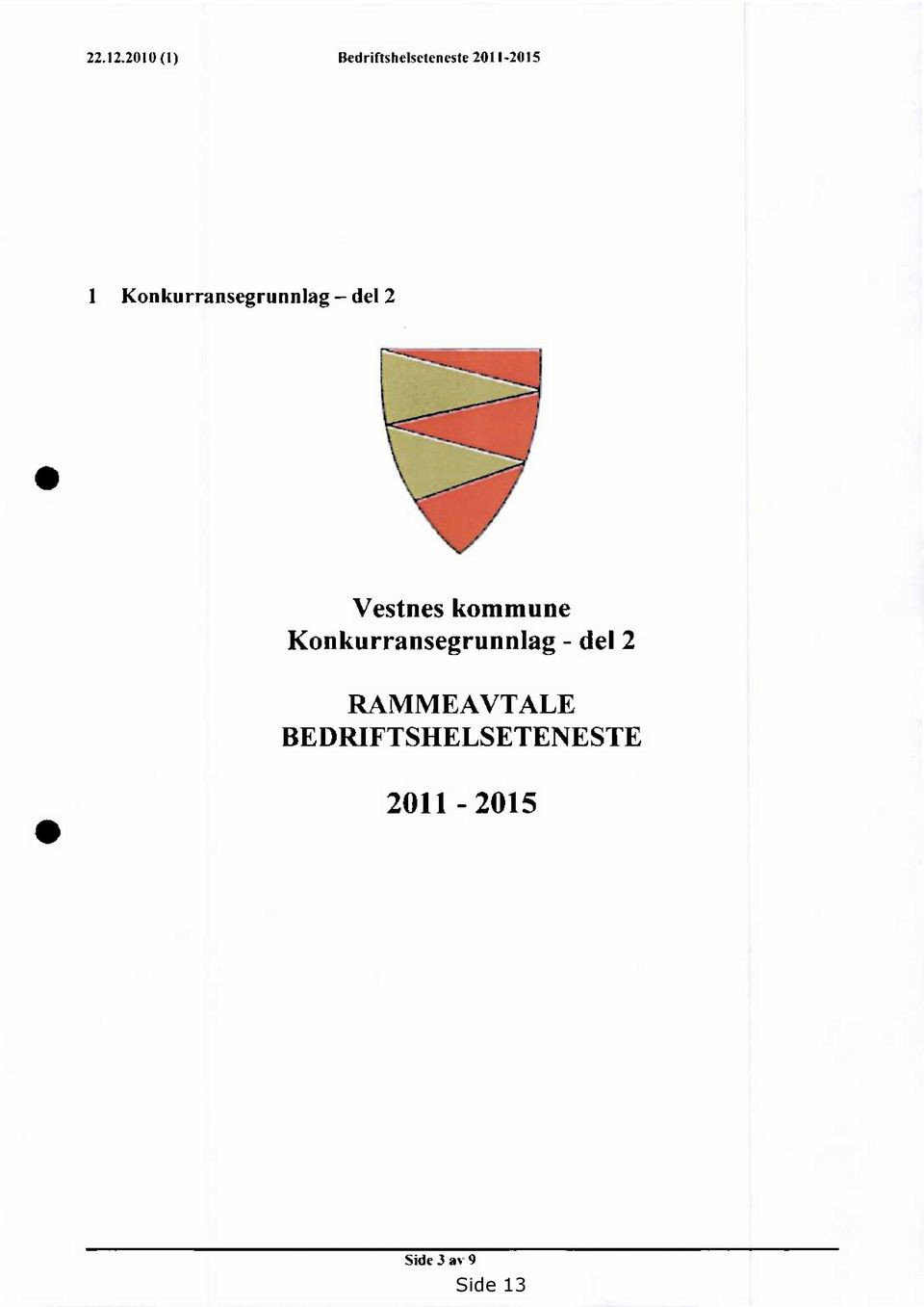 Konkurransegrunnlag del 2 Vestnes kommune