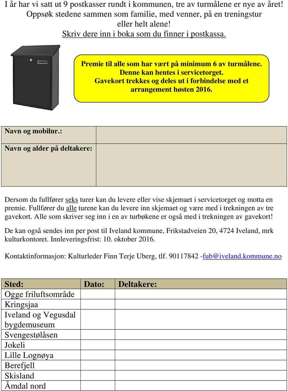 Gavekort trekkes og deles ut i forbindelse med et arrangement høsten 2016. Navn og mobilnr.