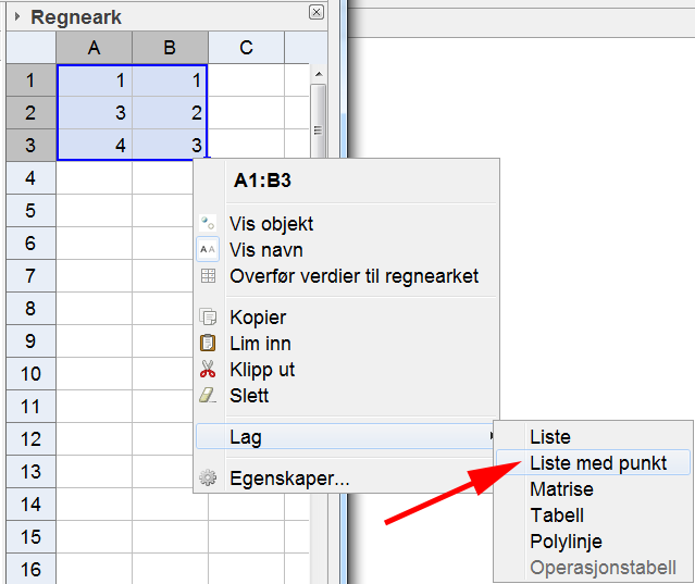 Punkter og lister i Regnearket Dra eller Ctrl-Dra punkter eller lister fra Algebrafeltet til