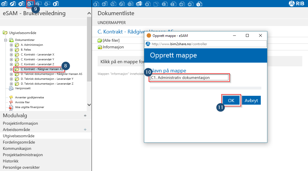 esam/byggeweb Rolleveiledning: Prosjektadministrator (Bane NOR) side 61/66 8. Velg dokumentlisten du akkurat har opprettet. 9. Klikk på knappen «Opprett undermappe» i den venstre verktøylinjen. 10.