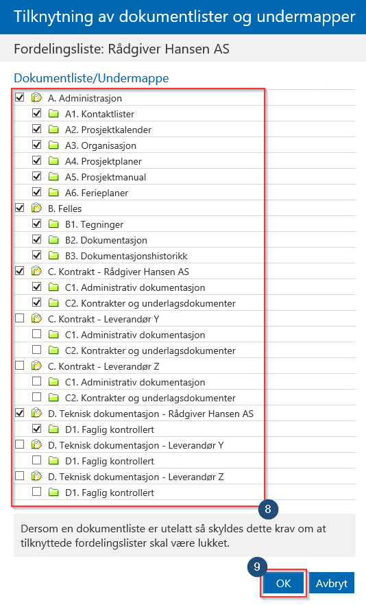 esam/byggeweb Rolleveiledning: Prosjektadministrator (Bane NOR) side 63/66 8. Velg de dokumentlistene og undermappene det skal være mulig å distribuere filer fra.