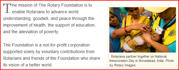 TRFs oppgave er å gi alle rotarianere muligheten å fremme gode forhold mellom nasjoner, god vilje og fred gjennom forbedring av helse, støtte til utdannelse og avskaffelse av fattigdom.