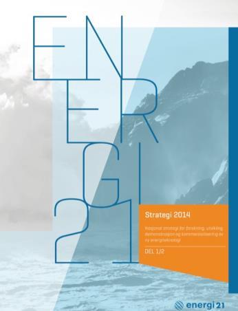 Fremtidens energipolitikk: Regjeringen vil bygge videre på Energi21 strategien