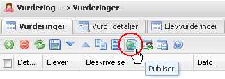 a) Publisere selve vurderingssituasjonen For å informere elever/foresatte om at det kommer en vurdering på en gitt dato. 4. Stå i fane Vurderinger. 5. Klikk i kolonnen Status. 6.