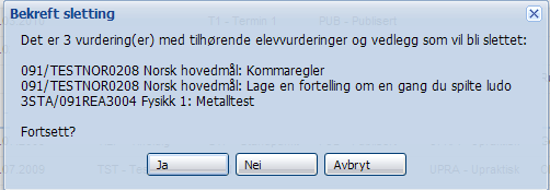 Klikk på ikonet Publisere merkede vurderinger (alle de merkede elevene sine vurderingsresultater vil bli publisert samtidig). 4.7 Slette vurdering 1. Stå i fane Vurderinger 2.