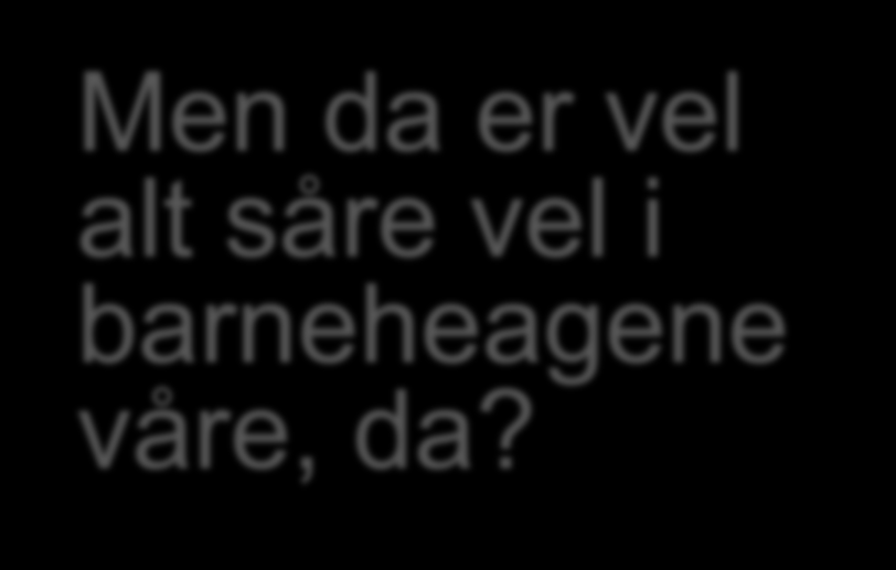 våre, da?