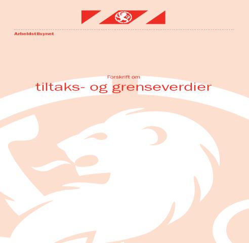 Forskrift om tiltaks- og grenseverdier Tiltaks- og grenseverdier for: - støy - vibrasjoner - stråling - kjemikalier Gjeldende administrative