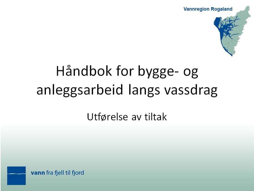 I Håndbok for bygge- og anleggsarbeid langs vassdrag ønsker Jæren vannområde å gi råd og veiledning knyttet til bygge- og