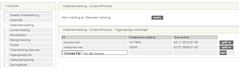Kundestyrte moduler Talemelding «Stengtmelding», «Lunchmelding», «Kalendermelding» og «Talemelding ved ikke svar» er en talemeldings moduler, funger at innringer får opplest en melding som er blitt