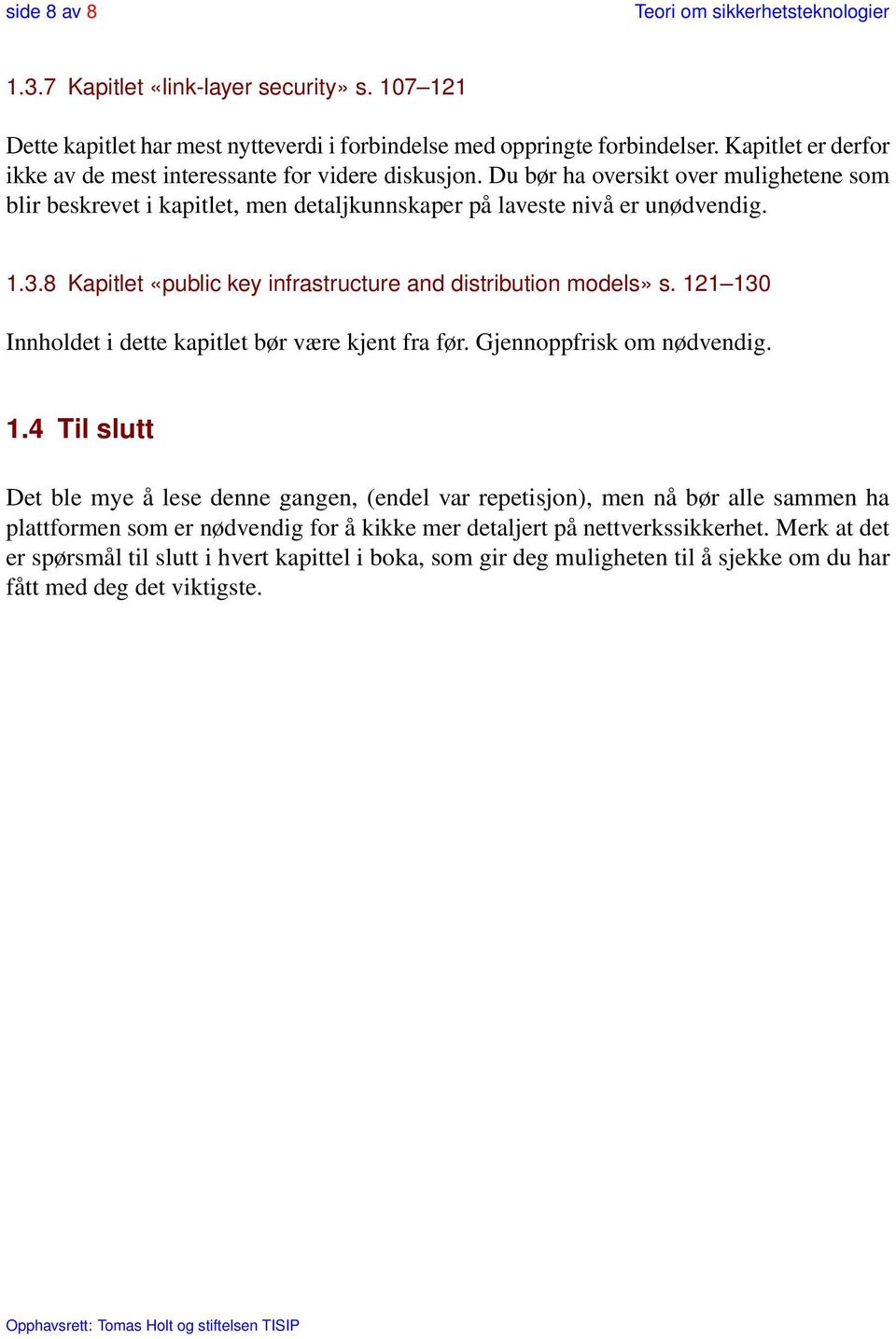 8 Kapitlet «public key infrastructure and distribution models» s. 12