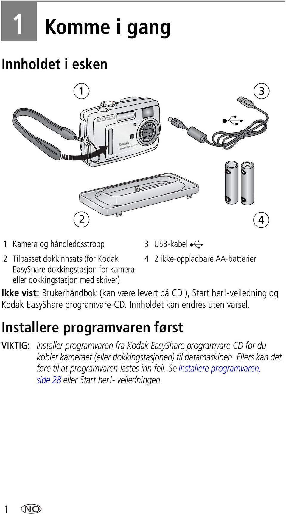 -veiledning og Kodak EasyShare programvare-cd. Innholdet kan endres uten varsel.