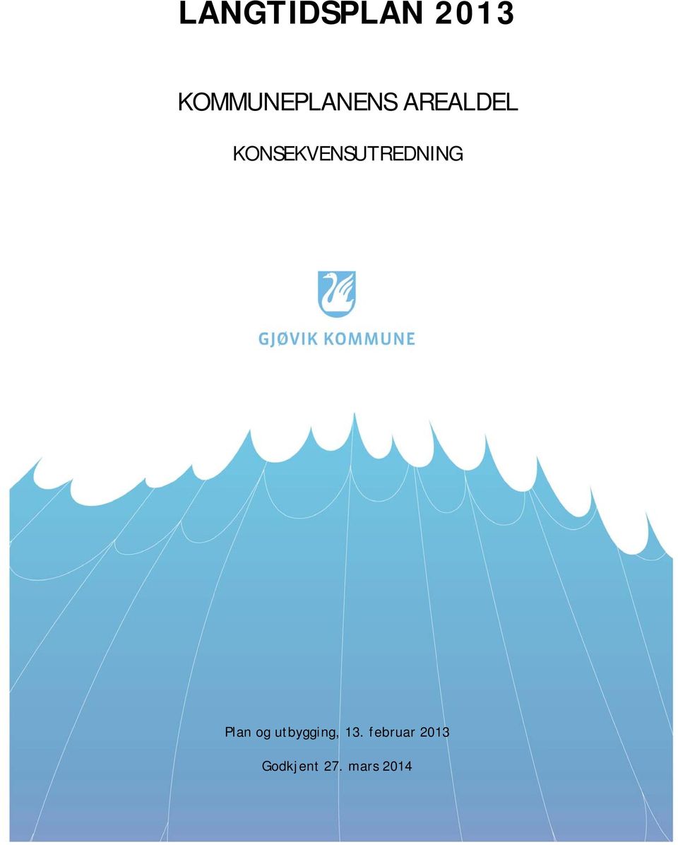 KONSEKVENSUTREDNING Plan og