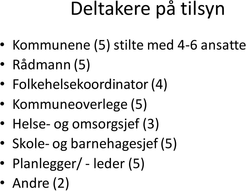 Kommuneoverlege (5) Helse- og omsorgsjef (3)