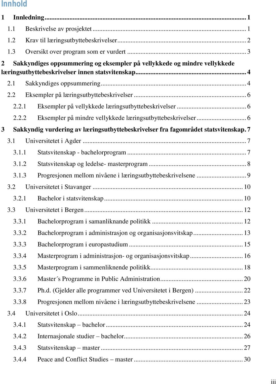 .. 6 2.2.1 Eksempler på vellykkede læringsutbyttebeskrivelser... 6 2.2.2 Eksempler på mindre vellykkede læringsutbyttebeskrivelser.