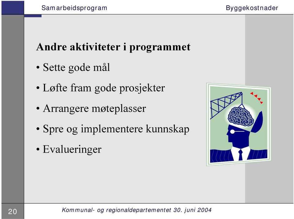 møteplasser Spre og implementere kunnskap