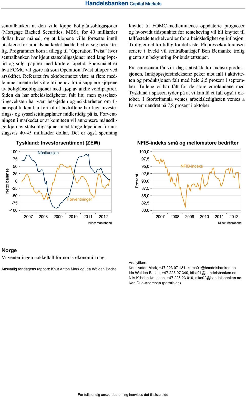 Spørsmålet er hva FOMC vil gjøre nå som Operation Twist utløper ved årsskiftet.