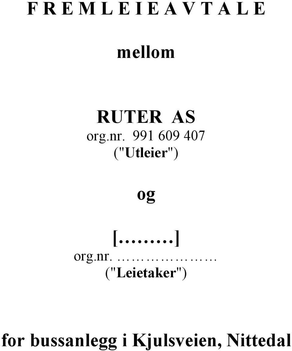 991 609 407 ("Utleier") og [ ] org.