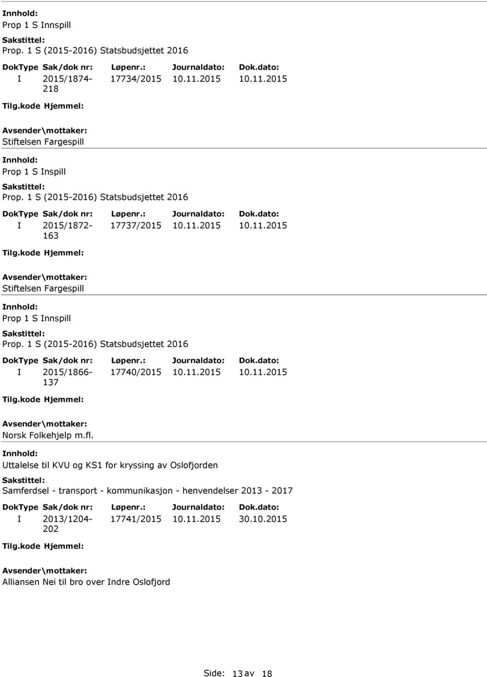 Uttalelse til KVU og KS1 for kryssing av Oslofjorden Samferdsel - transport - kommunikasjon -