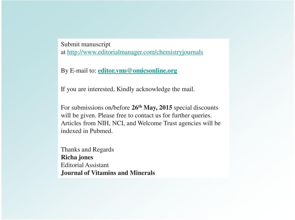 For submissions on/before 26 th May, 2015 special discounts will be given.