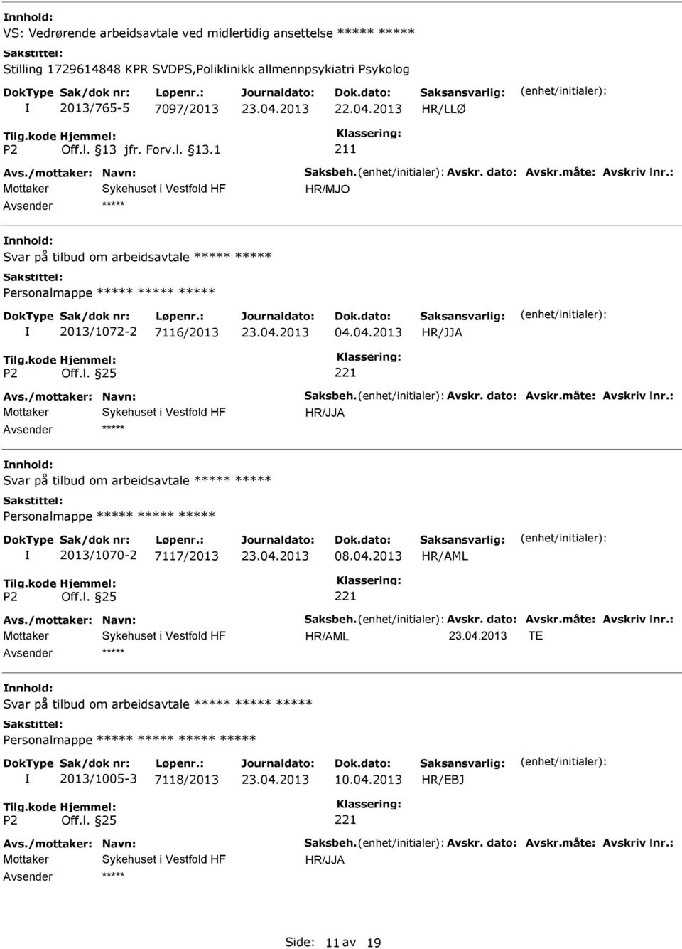 jfr. Forv.l. 13.1 Svar på tilbud om arbeidsavtale 2013/1072-2 7116/2013 04.