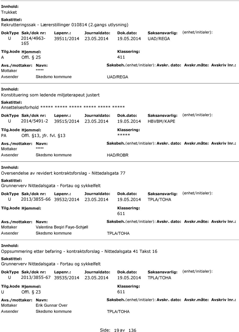 13 HD/ROBR Oversendelse av revidert kontraktsforslag - Nittedalsgata 77 Grunnerverv Nittedalsgata - Fortau og sykkelfelt 2013/3855-66 39532/2014 19.05.