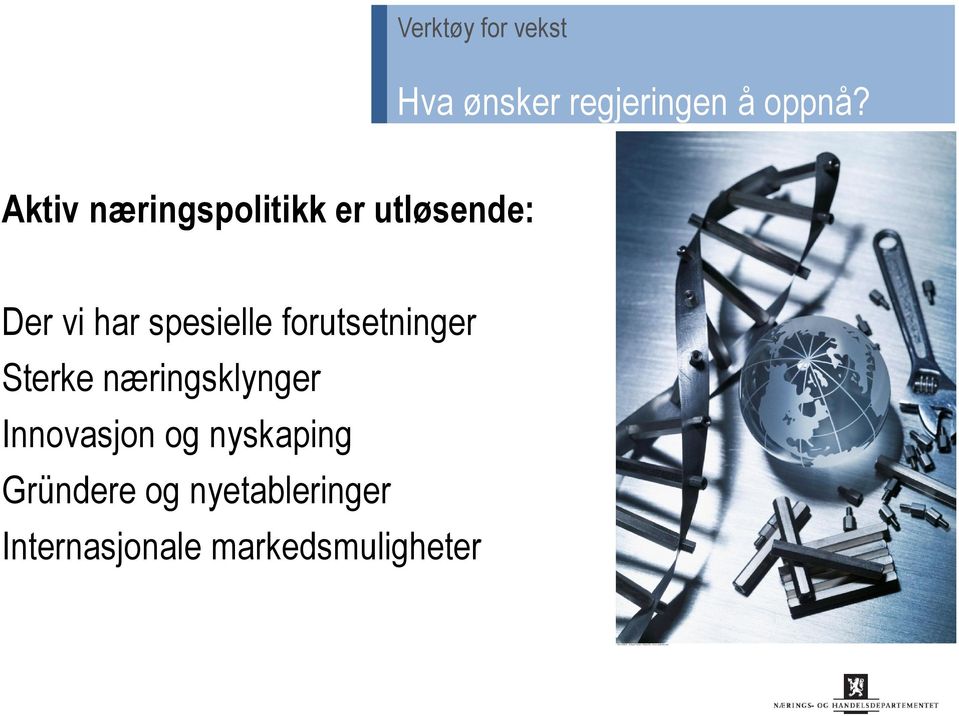 spesielle forutsetninger Sterke næringsklynger