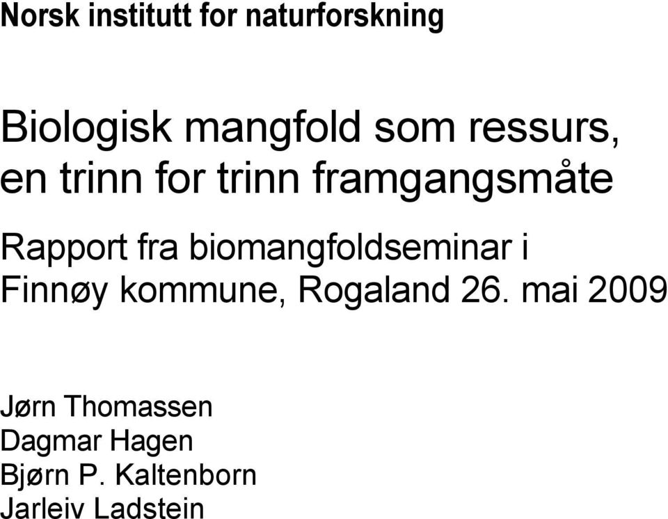 biomangfoldseminar i Finnøy kommune, Rogaland 26.