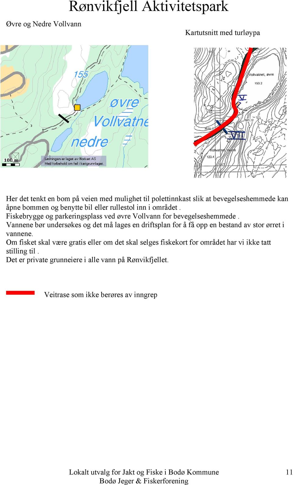 Fiskebrygge og parkeringsplass ved øvre Vollvann for bevegelseshemmede.