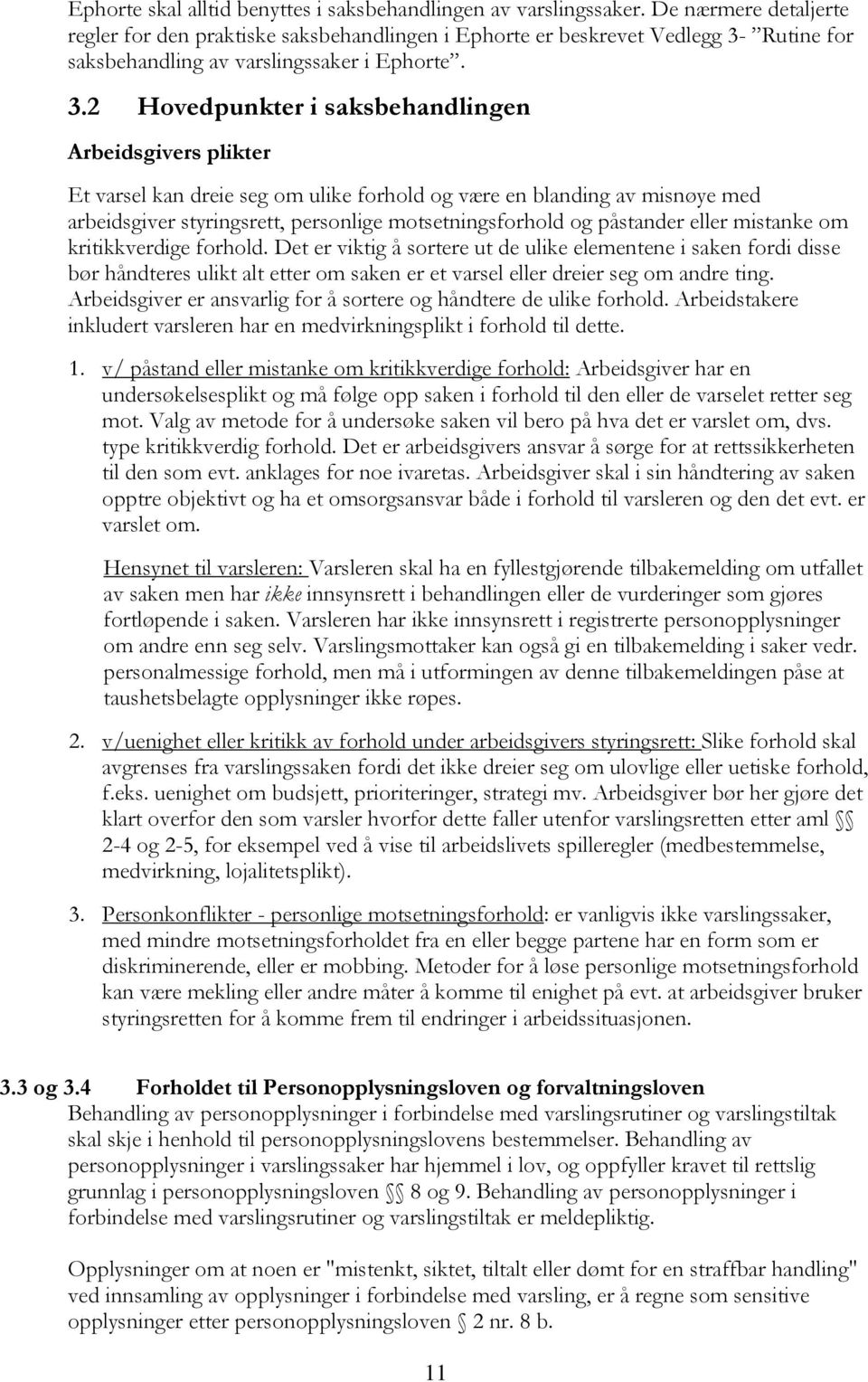 Rutine for saksbehandling av varslingssaker i Ephorte. 3.