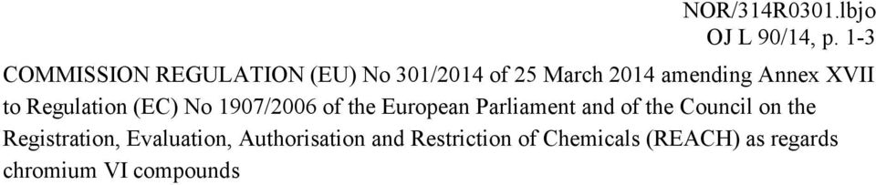 XVII to Regulation (EC) No 1907/2006 of the European Parliament and of the