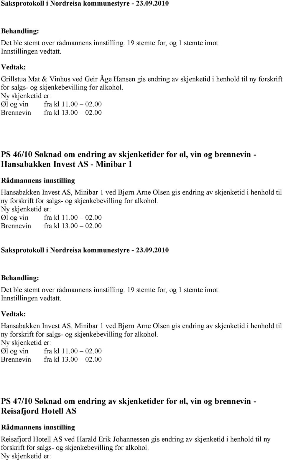 til ny forskrift for salgs- og skjenkebevilling for alkohol.