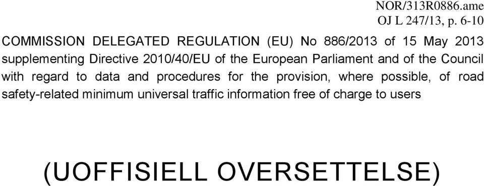 Directive 2010/40/EU of the European Parliament and of the Council with regard to data and