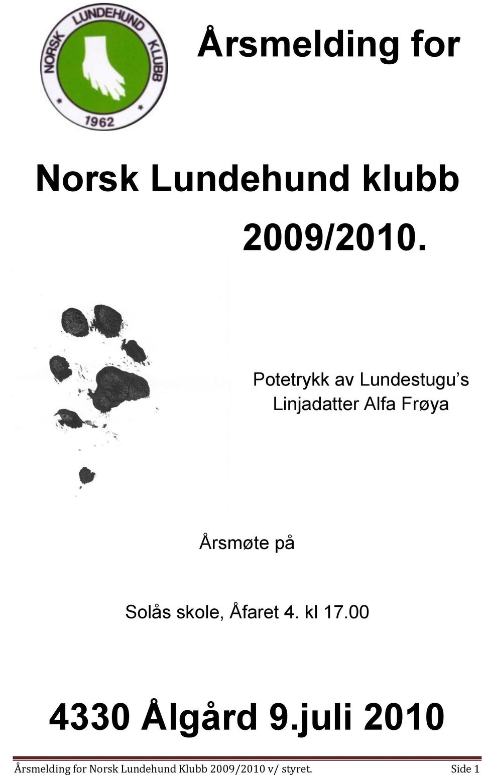 på Solås skole, Åfaret 4. kl 17.00 4330 Ålgård 9.