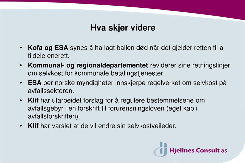 ESA ber norske myndigheter innskjerpe regelverket om selvkost på avfallssektoren.