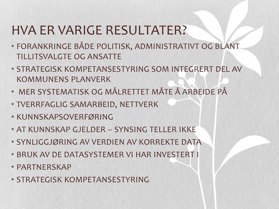 INTEGRERT DEL AV KOMMUNENS PLANVERK MER SYSTEMATISK OG MÅLRETTET MÅTE Å ARBEIDE PÅ TVERRFAGLIG SAMARBEID,