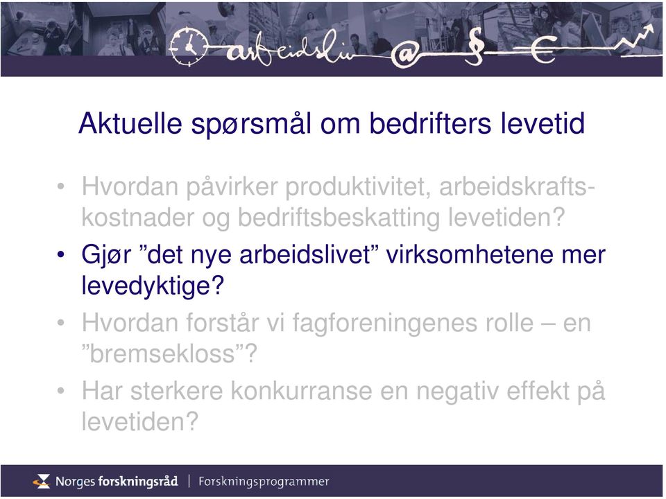 Gjør det nye arbeidslivet virksomhetene mer levedyktige?